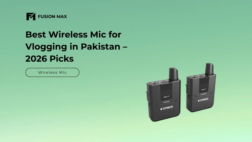 Best Wireless Mic for Vlogging in Pakistan – 2026 Picks