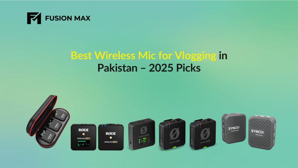 Best Wireless Mic for Vlogging in Pakistan – 2025 Picks