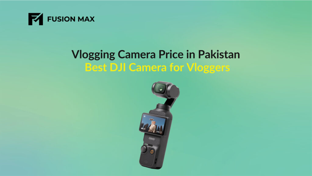 Vlogging Camera Price in Pakistan – Best DJI Camera for Vloggers