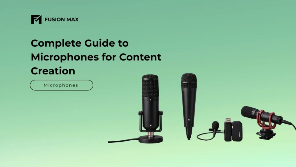 Complete Guide to Microphones for Content Creation